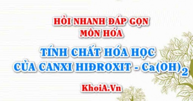 Tính chất hóa học của Canxi Hiđroxit: Ca(OH)2? Hỏi nhanh đáp gọn môn Hóa